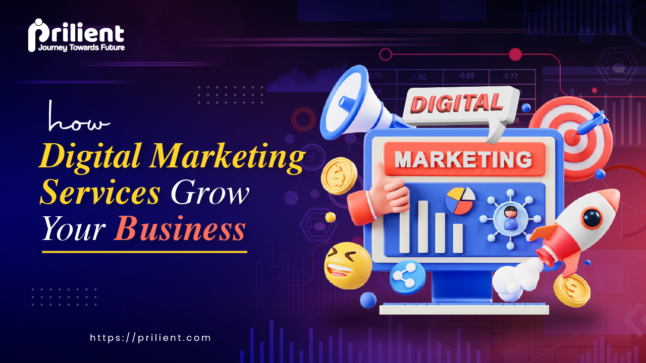How Digital Marketing Services Grow Your Business