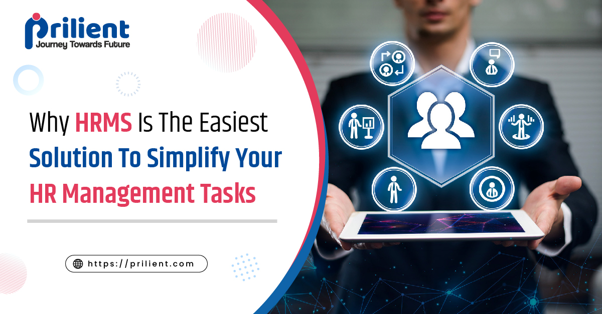 Why HRMS Is The Easiest Solution To Simplify Your HR Management Tasks